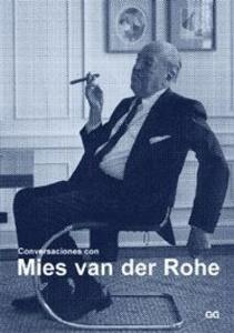 Conversaciones con Mies Van Der Rohe
