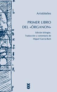 El Primer Libro del "Órganon". Edición Bilingüe