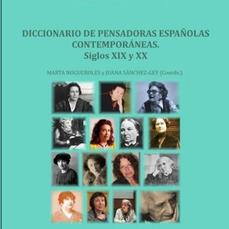 Diccionario de pensadoras españolas contemporáneas. Siglos XIX y XX