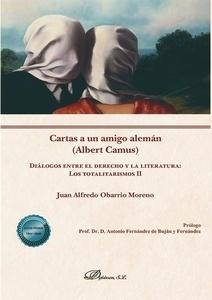 Cartas a un amigo alemán (Albert Camus)  Diálogos entre el derecho y la literatura: los totalitarismos II