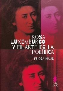 Rosa Luxemburgo y el Arte de la Política