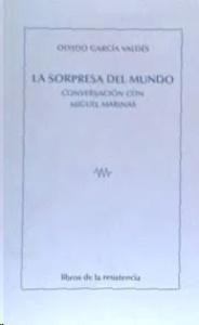 La sorpresa del mundo. Conversación con miguel marinas