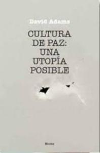 Cultura de Paz: una Utopía Posible