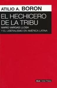 Hechicero de la tribu. Vargas llosa y liberalismo