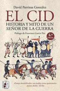El cid. Historia y mito de un señor de la guerra