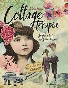 Collage terapia la felicidad a un golpe de tijera