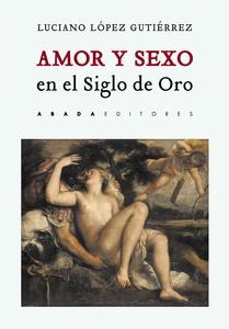 Amor y sexo en el siglo de oro