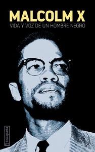 Malcolm x vida y voz de un hombre negro