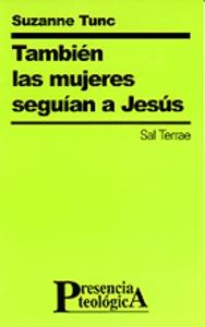 También las mujeres seguían a jesús