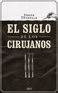 El siglo de los cirujanos