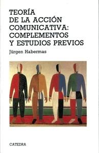 Teoría acción comunicativa: complementos y estudios previos