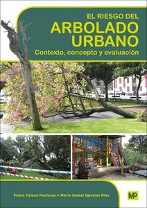 El riesgo del arbolado urbano. Contexto