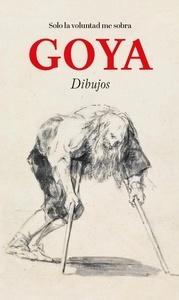 Goya. Solo la voluntad me sobra.