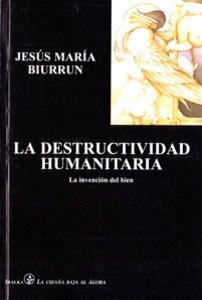 La destructividad humanitaria
