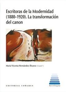 Escritoras de la modernidad (1880-1920). La transformación del canon