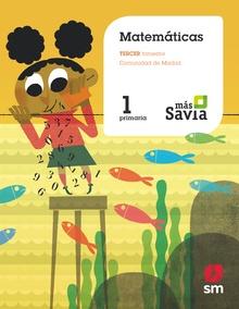 Matemáticas. 1 primaria. Más savia (madrid)