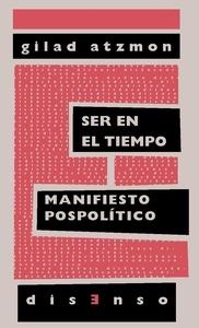 Ser en el tiempo. Manifiesto pospolitico