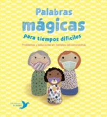 Palabras mágicas para tiempos difíciles