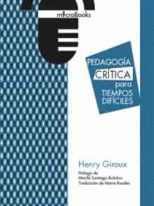 Pedagogía crítica para tiempos dificiles