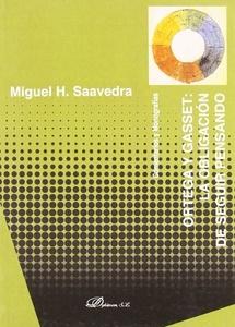 Ortega y gasset obligacion seguir pensando