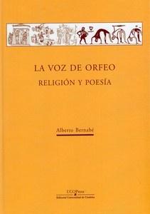 La voz de orfeo. Religión y poesía