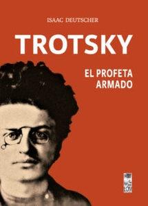 Trotsky. El profeta armado