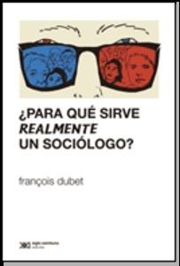 ¿para que sirve realmente un sociológo?