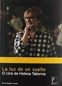 La luz de un sueño. El cine de helena taberna