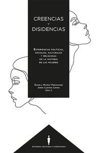 Creencias y disidencias. Experiencias políticas sociales
