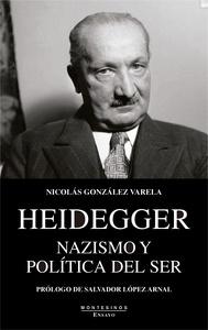 Heidegger. Nazismo y política del ser