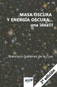 Masa oscura y energia oscura. . . Una idea!!!