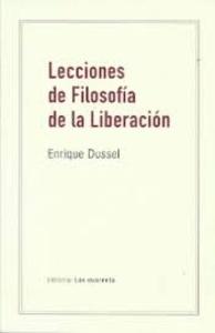 Lecciones de filosofia de la liberacion