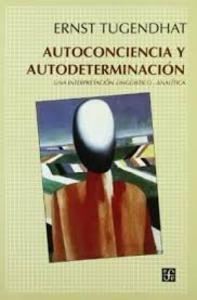 Autoconciencia y autodeterminación : una interpretación lingüístico-analítica