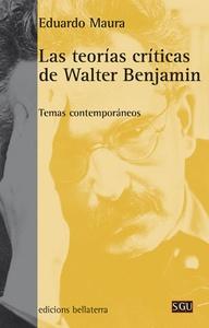 Las teorias criticas de walter benjamin