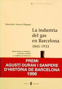 La industria del gas en barcelona. 1841-1933