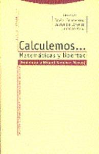 Calculemos. . . Matemáticas y libertad