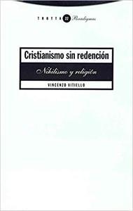 Cristianismo sin redención. Nihilismo y religión.