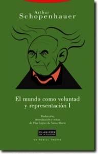 El mundo como voluntad y representacion i