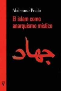 ISLAM COMO ANARQUISMO MÍSTICO