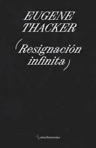 Resignación infinita