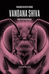 Tramando un nuevo rumbo Vandana Shiva