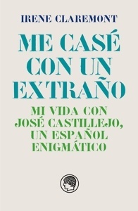 Me casé con un extraño. Mi vida con José Castillejo