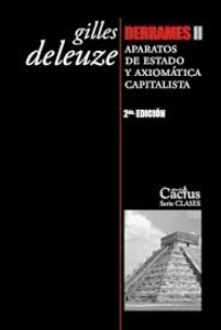 Derrames II aparatos de estado y axiomática capitalista