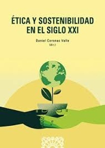 Ética y sostenibilidad en el siglo XXI