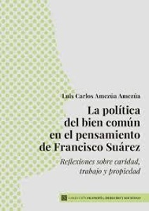 La política del bien común en el pensamiento de Francisco Suárez
