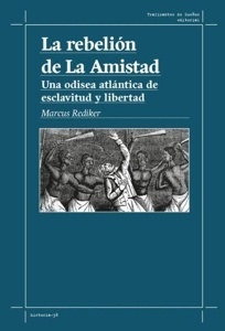 La rebelión de La Amistad.