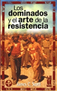 Los dominados y el arte de la resistencia