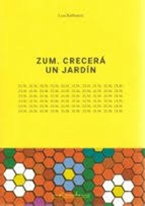 Zum. Crecerá un jardin