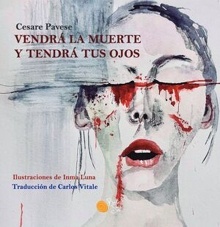 Vendrá la muerte y tendrá tus ojos