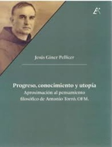 Progreso conocimiento y utopia